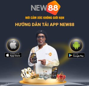 Tải App New88 Hướng Dẫn Cài Đặt 2 Phiên Bản IOS Và Android